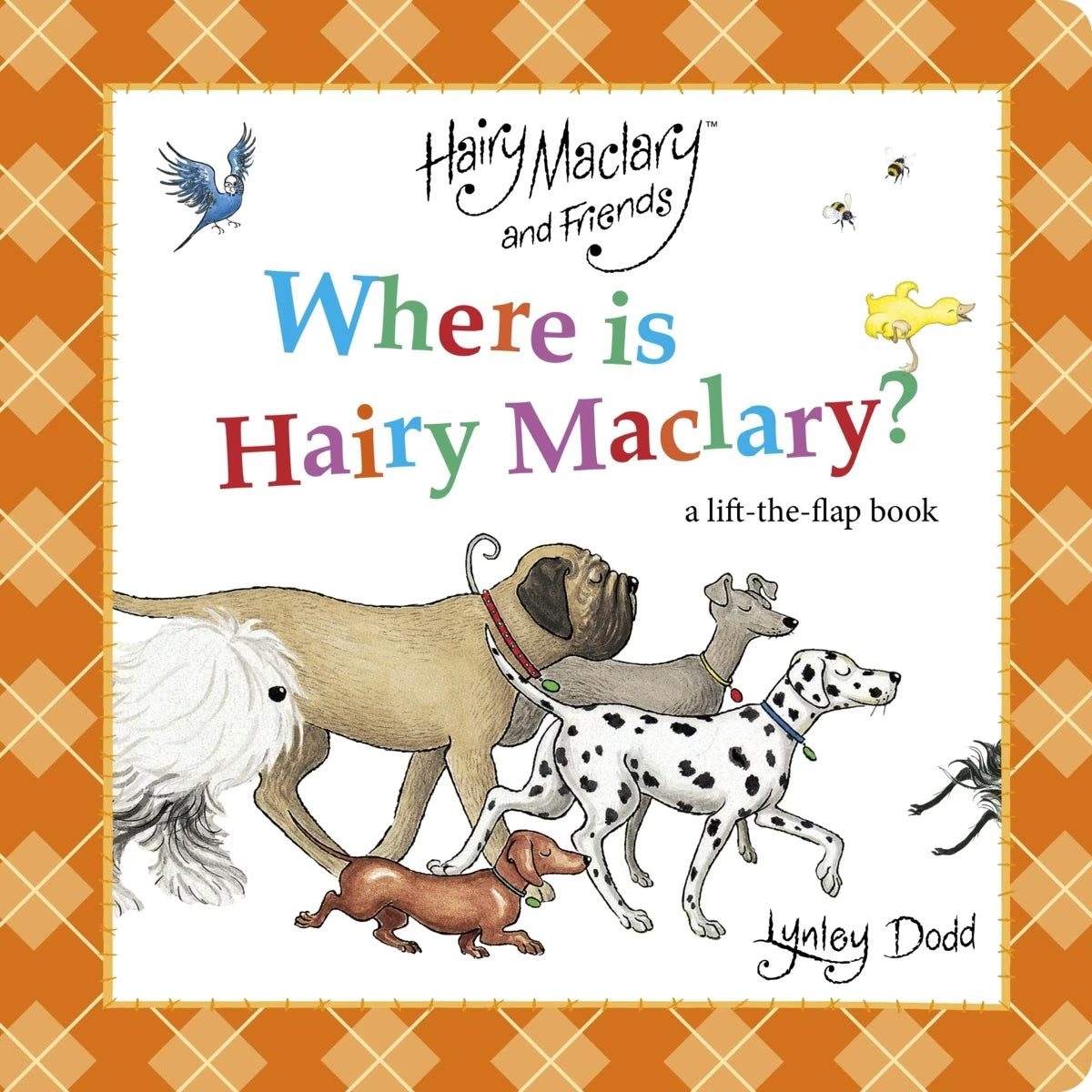 Where is Hairy Maclary. A Lift-the-Flap Book