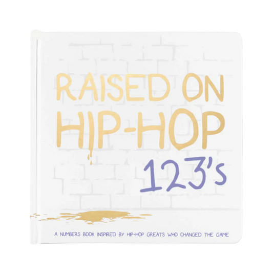 Raised on Hip-Hop 123s