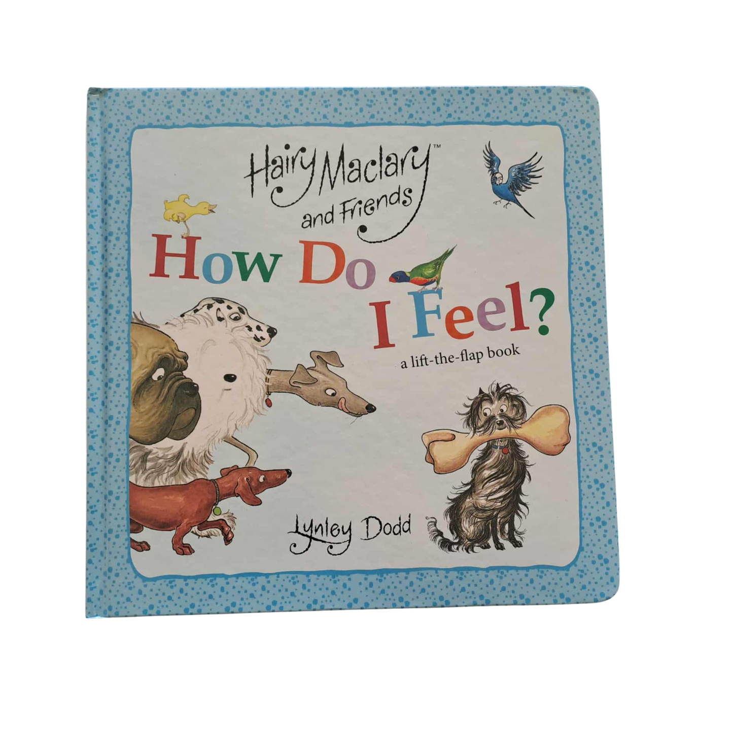 Hairy Maclary and Friends How Do I Feel? A Lift-the-Flap Book