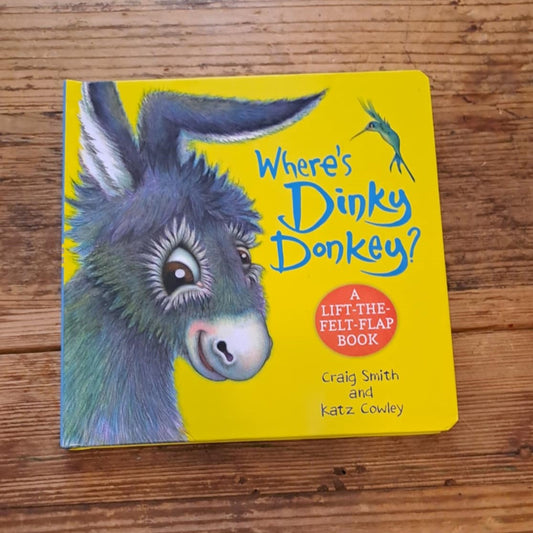 Where's Dinky Donkey? A Lift-the-Felt-Flap Book