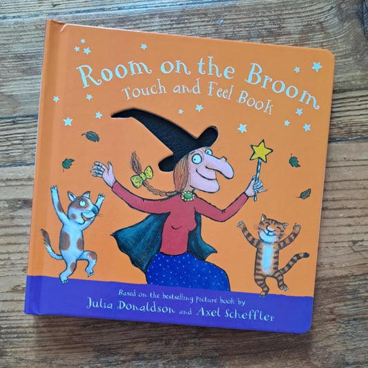 Room on the Broom Touch and Feel Book