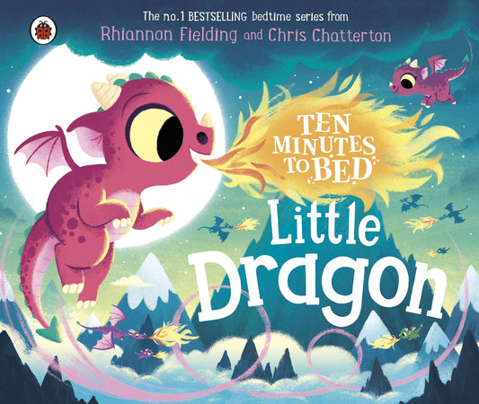 Ten Minutes to Bed: Little Dragon Board Book