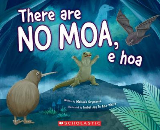 There are No Moa, e Hoa