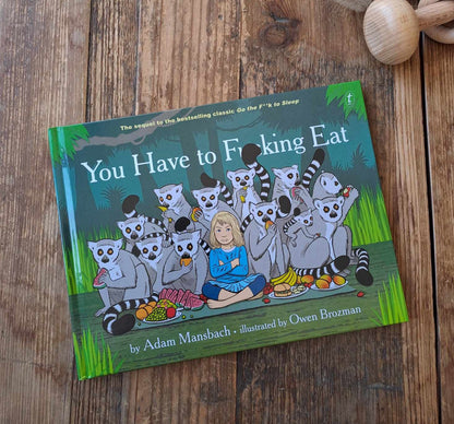 You Have to F*cking Eat