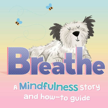 Breathe: A Mindfulness Story and follow-along guide